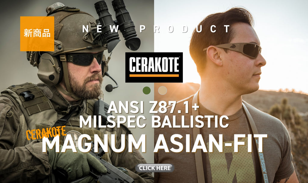 「セラコート×ANSIz87.1×バリスティック」 Cerakote MAGNUM ASIAN-FITが アップグレード！